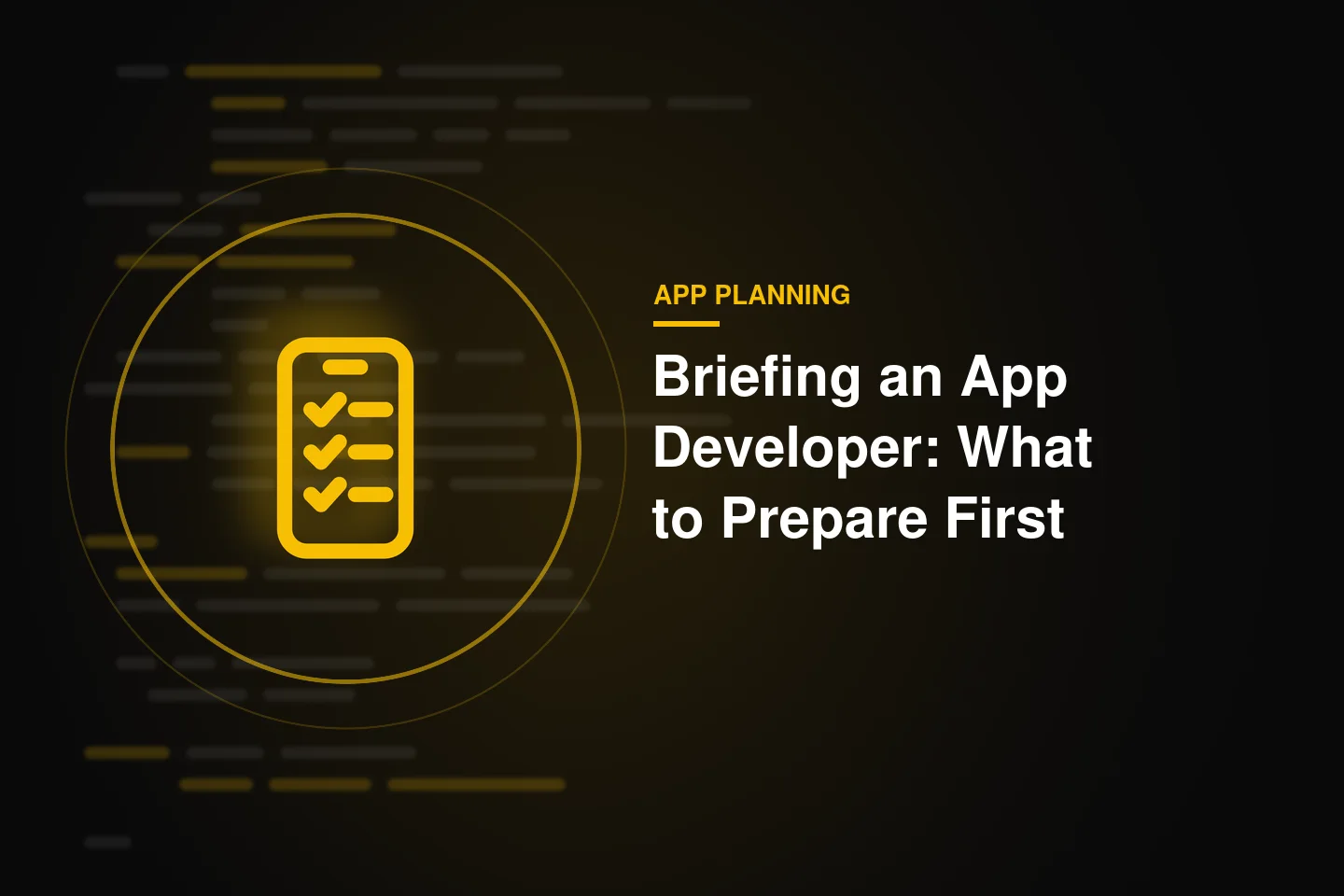 Briefing an App Developer: What to Prepare Before the First Call